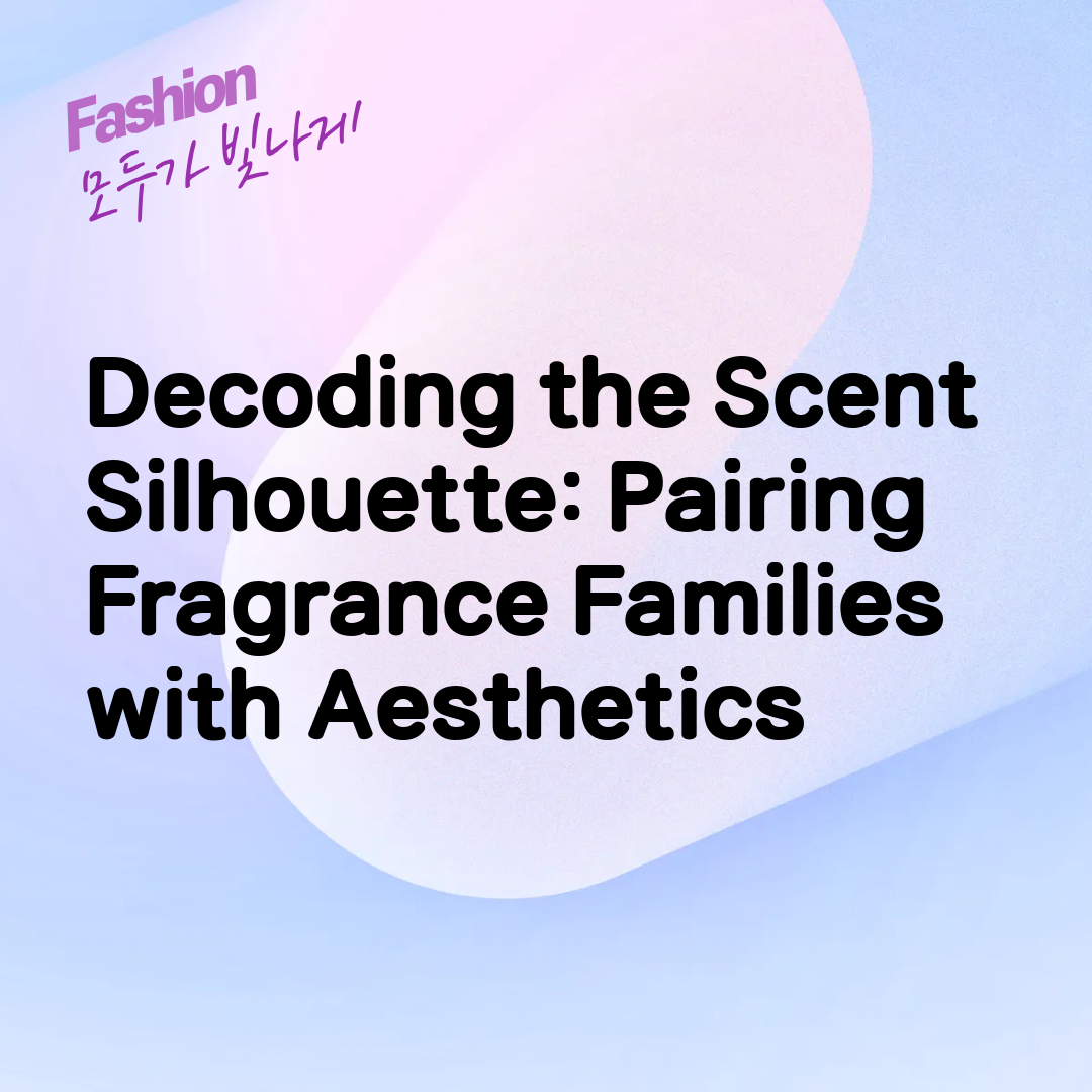 Decoding the Scent Silhouette: Pairing Fragrance Families with Aesthetics